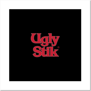 ''UGLY STIK'' Posters and Art